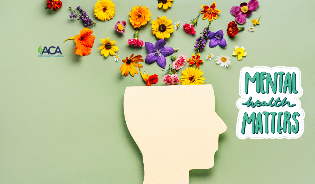 Mental Health Matters: The Therapeutic Benefits of Acupuncture on Mental Health Day | ACA Acupuncture and Wellness